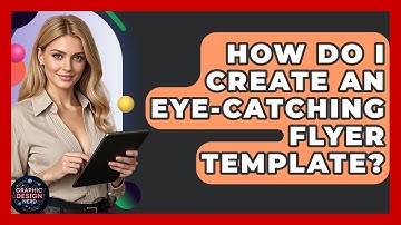 How Do I Create An Eye-catching Flyer Template? - Graphic Design Nerd