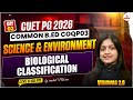 CUET PG 2026 |COQP03 | Science &amp; Environment | Biological Classification for CUET PG Common Bed Exam