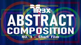 Tr3X Short Film: Abstract Composition No. 1