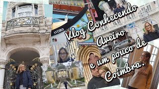 Vlog Mini Férias Conhecer Aveiro e um pouco de Coimbra