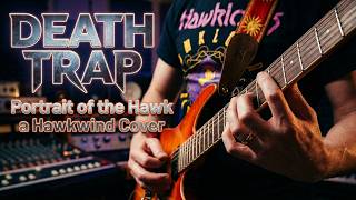 Portrait of the Hawk - Death Trap (Hawkwind Cover)