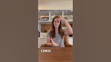 CC cycle 3 week 23 scripture memory ASL John 1:7b Latin Vulgate