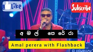Video thumbnail of "Amal perera   Flashback  live sinhala songs"