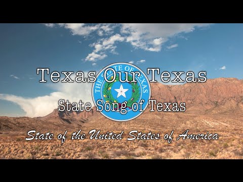 USA State Song: Texas - Texas, Our Texas