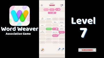 Word Weaver Level 7 Answers 🧩 | Puzzle Association Game | Go Answer