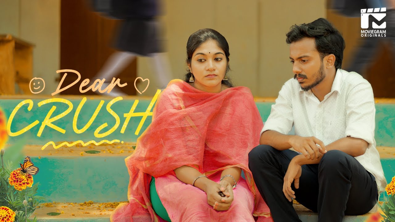 Dear Crush Malayalam Short Film Moviegram Originals YouTube