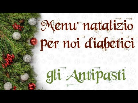 Menu Natalizio Per Noi Diabetici Tris Di Antipasti Youtube