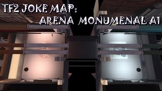 TF2 joke map: arena monumental a1
