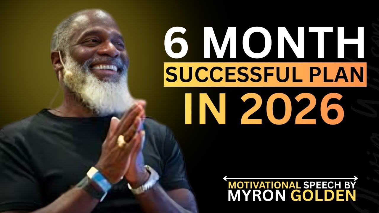 180 Day Success Plan for 2026 || MYRON GOLDEN || BEST ADVICE 2026