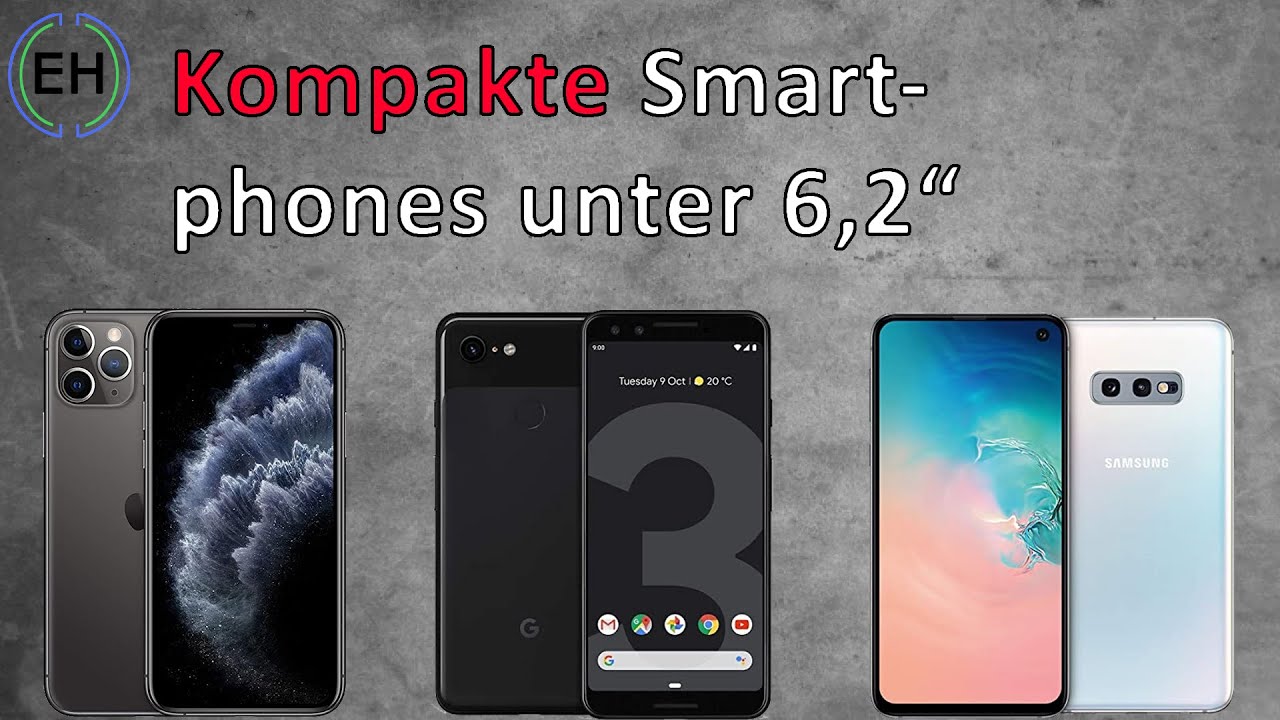 Die Besten Kompakten Kleinen Smartphones Handlich Unter 6 6 2 Zoll Deutsch Eurohandys Youtube