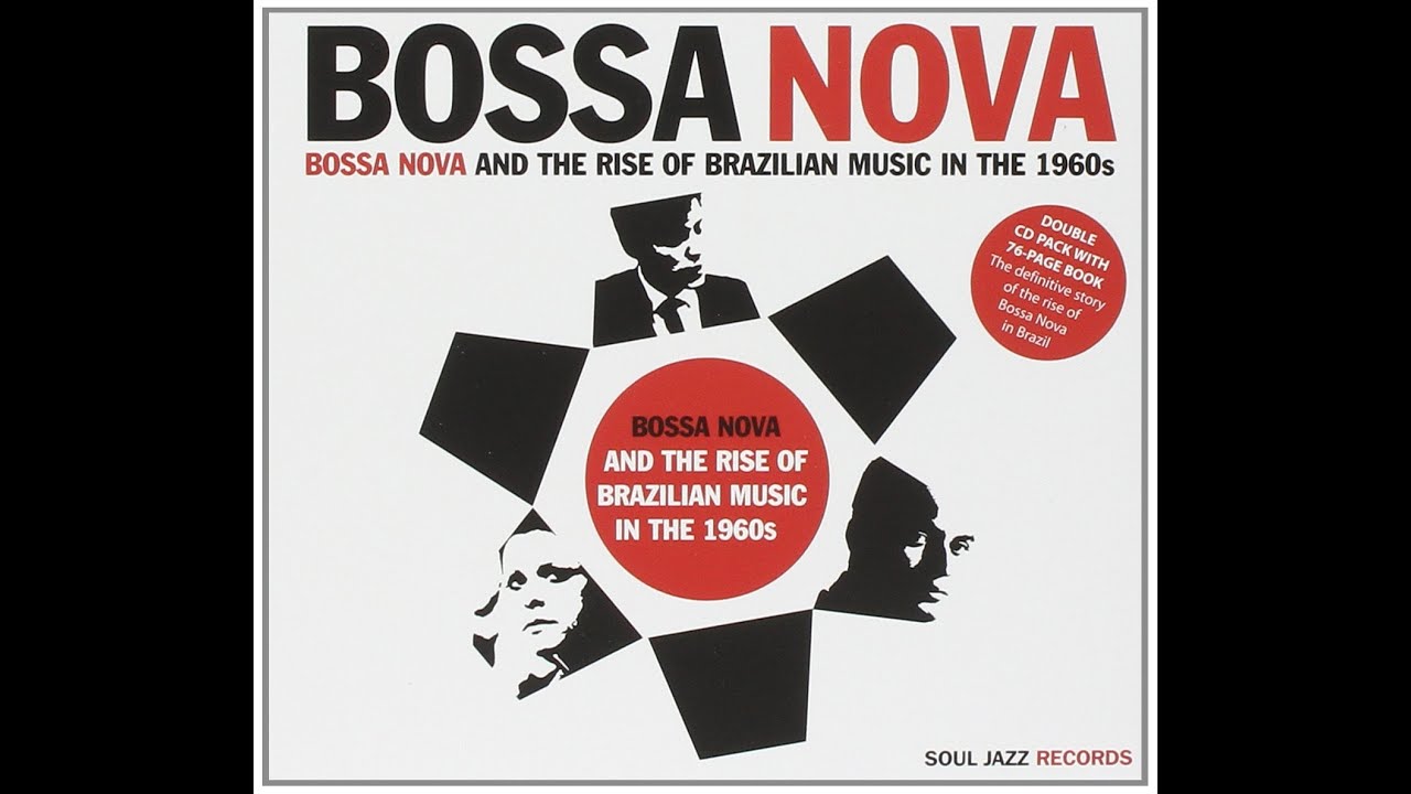 V.A. Bossa Nova and the Rise of Brazilian Music in the 1960s -Disc