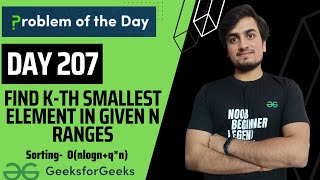 DAY 207 - Find k-th smallest element in given n ranges | Sorting|  JAVA | C++  | GFG POTD 19  May