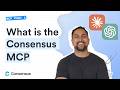 What is the Consensus MCP?
