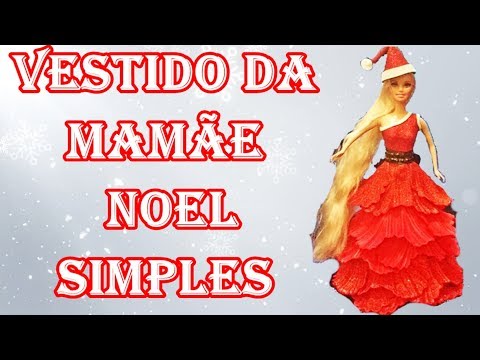 DIY - Como Fazer Barbie Mamãe Noel Em Eva