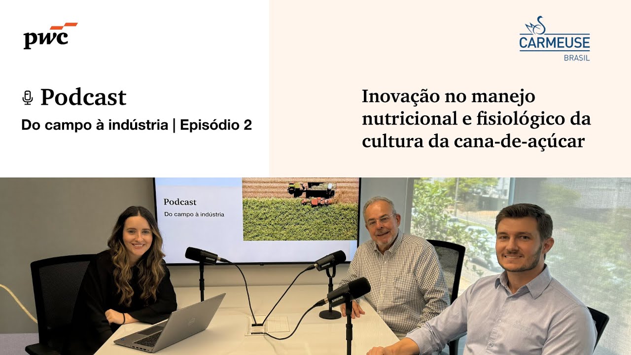Do Campo à Indústria T1|E2 Inovação no manejo nutricional e fisiológico da cultura da cana-de-açúcar