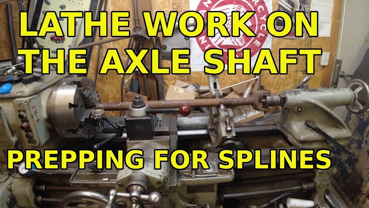 Kingpin Dana 60 for a CJ7 Part 10 Lathe Work on Axle Shaft YouTube