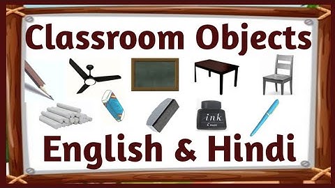 Classroom objects in hindi/Classroom objects in english and hindi/classroom things in hindi &english