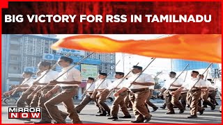 Tamilnadu : RSS' Big Win In Supreme Court | CM Stalin Told To Maintain Law & Order | Mirror Now