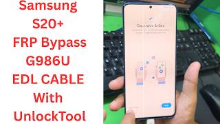 Samsung S20+ FRP Bypass G986U EDL CABLE With UnlockTool - samsung s20 plus frp unlock tool