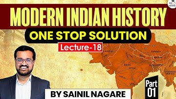Lecture 18: British Conquest - Maratha (Part-1) | Modern Indian History | One-Stop Solution