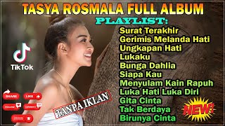 SURAT TERAKHIR - TASYA ROSMALA FULL ALBUM TERBARU 2021 I DANGDUT KOPLO TERPOPULER