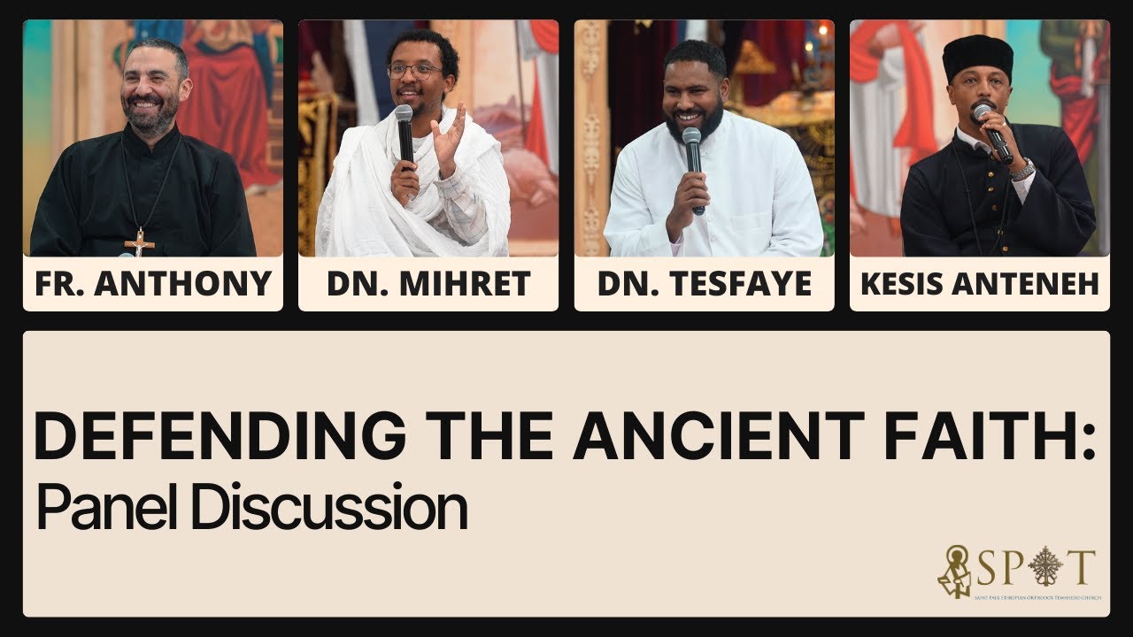 Defending the Ancient Faith || Panel Discussion