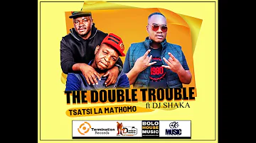 Double Trouble   Tshatshi La Mathomo