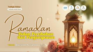 [LIVE] Ramadan Bulan Perubahan dan Pengampunan - Ustadz Abu Haidar As-Sundawy حفظه الله