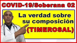 COVID -19 /Soberana-02 : La verdad sobre su composición (TIMEROSAL)