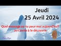 Tu as un message du tarotguidance intemporelle jeudi 25 avril 2024