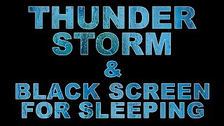 BEST THUNDER STORM &amp; RAIN with BLACK SCREEN FOR SLEEPING (ten hours, no ads during video)