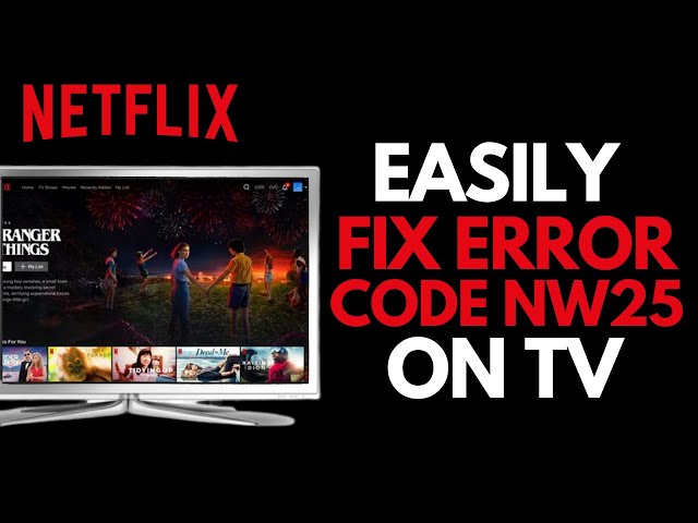 How to Fix Netflix Error Code NW-2-5? [Updated In 2023]