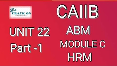 Human Behavior |Personality &Brain | UNIT 22 | Module c | HRM | ABM | CAIIB 2020 | IIBF | Part 1⃣