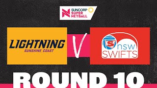 Lightning v Swifts | SSN 2022 Round 10 | Full Match | Suncorp Super Netball