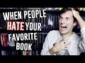 When People Hate Your Favorite Book