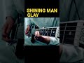 GLAY/SHINING MAN