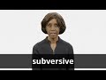 How to pronounce subversive in american english