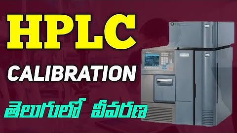 HPLC Calibration in Telugu/HPLC Calibration explined in telugu /HPLC Calibration/HPLC by manapharma