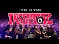 Inspector - Pasa la vida en vivo (carpa Astros)