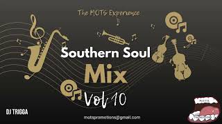 Southern Soul Mix 10 Dj Trigga Mots Mixes @djtrigga601