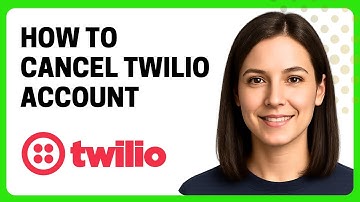 How to Cancel Twilio Account