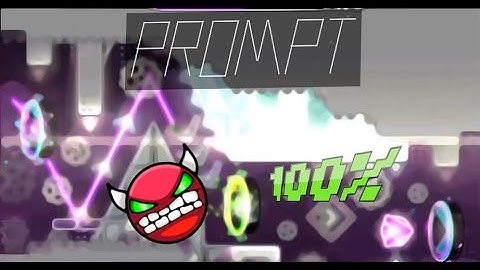 Geometry Dash | PROMPT 100% (Hard Demon)