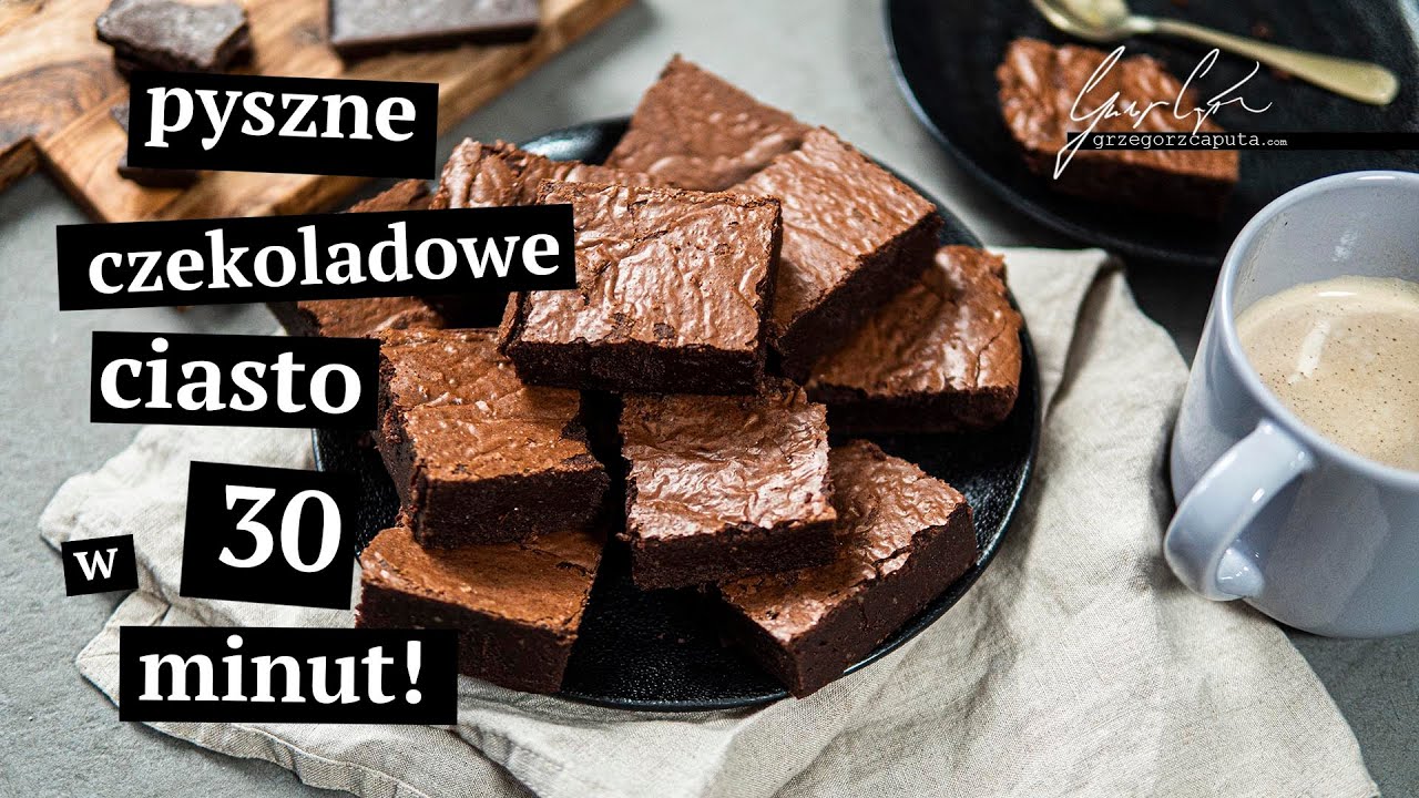 PYSZNE CZEKOLADOWE CIASTO W 30 MINUT! - NAJLEPSZY PRZEPIS NA BROWNIE