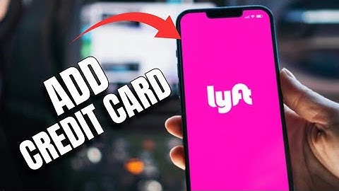 How to Add Credit Card to Lyft 2025?
