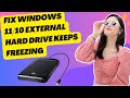 Fix Windows 11/10 External Hard Drive Keeps Freezing