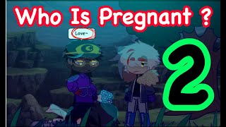 Who Is Pregnant? - Part 2 | KillerMare Angst | SwadMare Angst | KillerCross | Angst | Gacha HQ