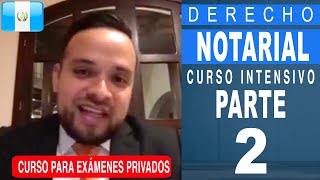 Curso Intensivo de Derecho Notarial - PARTE 2 - Preguntas de Examen Privado de Derecho - USAC