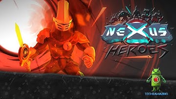 NEXUS HEROES Android / iOS Gameplay HD