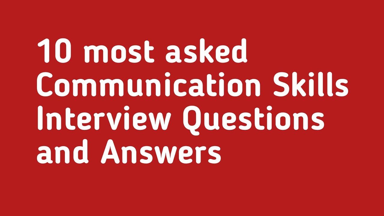 communication and presentation skills interview questions