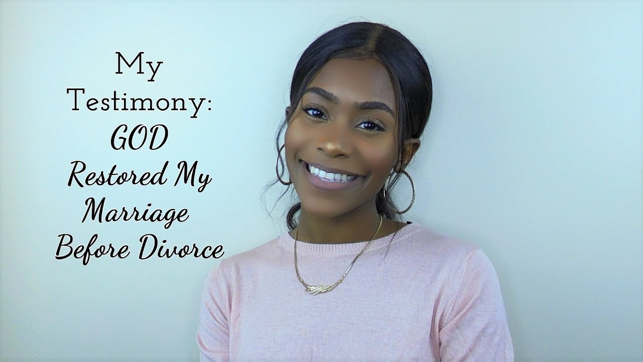 My Testimony: God Restored My Marriage Right Before Divorce !
